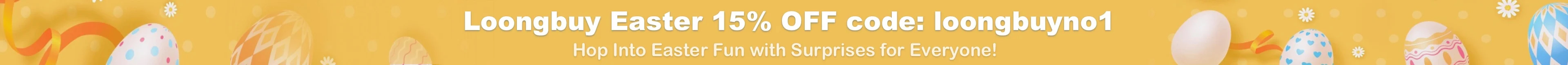 Loongbuy Easter15% OFF code: loongbuyno1